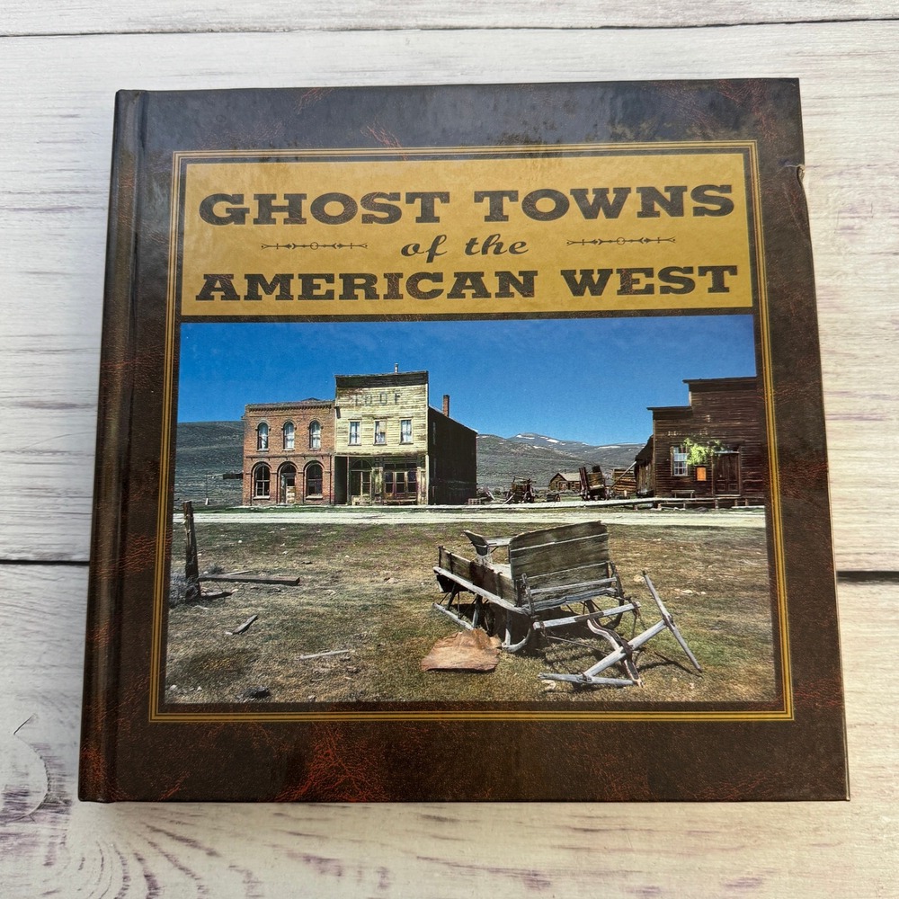 Ghost Towns of the American West Hardcover Book 1995 Illustrated VTG History